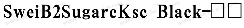 SweiB2SugarcKsc Black字体转换